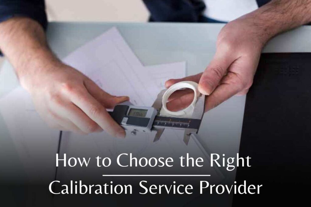 Find Right Calibration Service Provider for Your Business